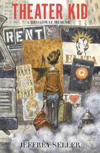 Theater Kid : A Broadway Memoir, Hardcover by Seller, Jeffrey, Brand New, Fre... - Picture 1 of 1