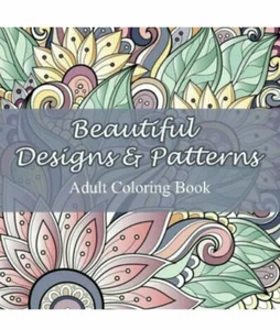 Beautiful Designs & Patterns Adult Coloring Book by Lilt Kids Coloring Book - Picture 1 of 1