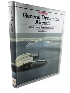 General Dynamics Aircraft and Their Predecessors by John Wegg (1990, Hardcover) - Imagen 1 de 10