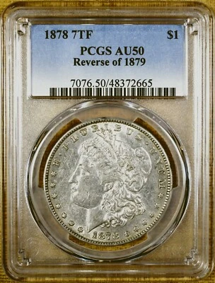 1878 7TF Reverse 1879 PCGS AU50 Morgan Dollar (665) - Image 1 of 2