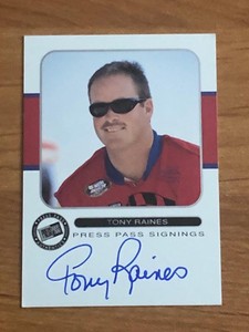 2001 Press Pass Signings #45 Tony Raines P/V/S AUTO