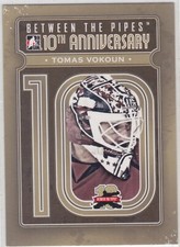11/12 BETWEEN THE PIPES...TOMAS VOKOUN...10TH ANNIVERSARY...# BTPA-29...CAPITALS