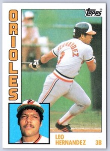 LEO HERNANDEZ 1984 TOPPS 84 NO 71 NRMINT+          43184
