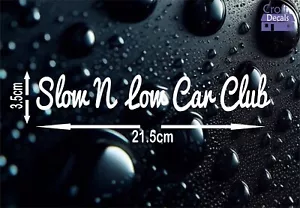 Slow N Low Car Club JDM Sticker - DUB Euro Slammed Stance Window Vinyl Decal - Picture 1 of 2