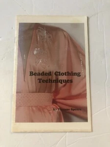 Beaded Clothing Techniques by Therese Spears Staple Bound Paperback Excellent! - Picture 1 of 1