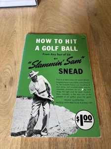 How to Hit a Golf Ball by "Slammin' Sam" Snead | 1950 Paperback - Foto 1 di 12