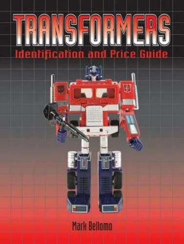Transformers : Identification and Price Guide by Mark Bellomo