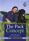 The Pack Concept: The Simple Truth About Living with Dogs By Uli