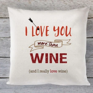 Valentinstag Geschenk - Ich liebe dich mehr als Wein, Zitat Leinen Kissenbezug - Bild 1 von 1