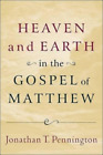 Jonathan T. Pennin Heaven and Earth in the Gospel of Mat (Paperback) (UK IMPORT)