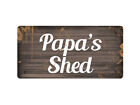 Papa's Shed - Metal Sign