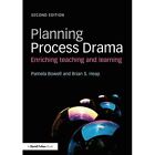 Planning Process Drama: Enriching Teaching And Learning - Paperback New Bowell,