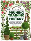 Practical Guide to Pruning, Training and Topiar. Bird**