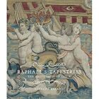 Raphael's Tapestries: The Grotesques of Leo X - HardBack NEW Lorraine Karafe 6 J