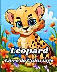 Livre De Coloriage Lopard Animaux Sauvages  Colorier Pour Les Enfants Et Les T