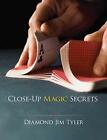 Close-Up Magic Secrets By Diamond Jim Tyler, Robert Zafran, Sue Coffman