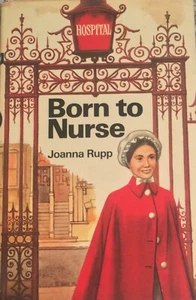 Born to Nurse 1967 Joanna Rupp Vintage Medical First Edition Very Rare Free Post - Picture 1 of 10