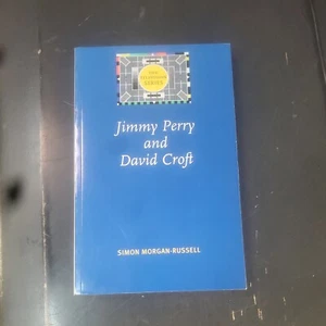 The Television Series MUP Ser.: Jimmy Perry and David Croft by Simon.... BOOK - Picture 1 of 1