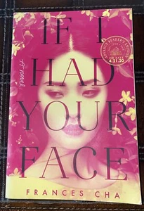 If I Had Your Face: A Novel by Frances Cha {ARC~4/21/2020, Paperback} *NEW* - Picture 1 of 3