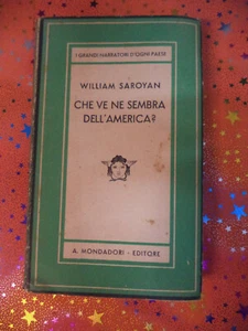 Book Libro CHE VE NE SEMBRA DELL'AMERICA? William Saroyan 1942 MONDADORI 73(L59) - Picture 1 of 1