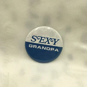Vintage Sexy Grandpa Blue & White Pin Button Back 2.25" - Picture 1 of 3