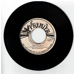 #179 SKA REGGAE 45 PREMIER LABEL THE MELODIES " CARRY ME DONNA " - Picture 1 of 2