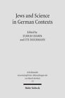 Jews & Sciences In German Contexts : Case Studies From The 19Th & 20Th Centur...