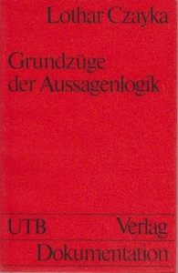 Grundzüge der Aussagenlogik : mit Anwendungsbeisp. aus d. Wirtschaftswiss. / Lot - Picture 1 of 1
