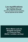 A Fortia Piles  Les Mystifications De Caillot-Duval; Choix De Ses Le (Paperback)