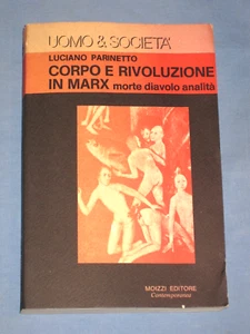 CORPO E RIVOLUZIONE IN MARX - Luciano Parinetto - Moizzi Editore 1977 (L2) - Imagen 1 de 1