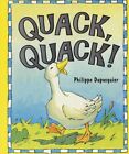 Quack Quack! By Philippe Dupasquier