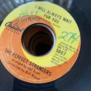 The Perfect Strangers - I Will Always Wait for You 5607 45rpm VG+ R26 - Picture 1 of 2