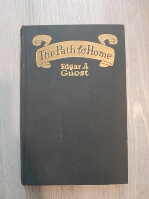 1919 The Reilly & Lee Co. The Path to Home Edgar A. Guest 1st Edition Hardcover - Image 1 of 4