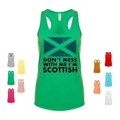 Camiseta sin mangas Don't Mess With Me I'm Scottish Pride Actitude Heritage audaz para mujer Foto 1 de 3