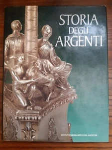 Storia degli Argenti di A.A.V.V. - Foto 1 di 1