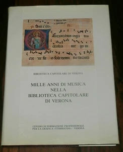 MILLE ANNI DI MUSICA nella Biblioteca CAPITOLARE di VERONA - 1985 - Autografato - Imagen 1 de 12