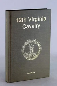 Dennis Frye 1988 12th Virginia Cavalry Civil War Regimental History Series - Picture 1 of 1