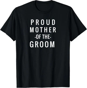 Proud Mother Of The Groom Shirt Matching Wedding Party Tees - Picture 1 of 6