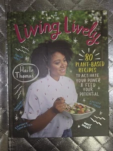 Living Lively: 80 Plant-Based Recipes to Activate Your Power and Feed Your Poten - Picture 1 of 2