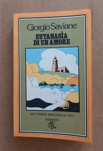 LIBRO Romanzo EUTANASIA DI UN AMORE Giorgio Saviane 1978 Bur Rizzoli. - Picture 1 of 6