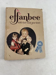 Effanbee, Dolls That Touch Your Heart by Patricia R. Smith (1982, Hardcover) - Imagen 1 de 10