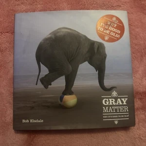Grey Matter Why It's Good To Be Old Bob Elsdale 2006 Hardcover Buch Gen X Humor - Bild 1 von 3
