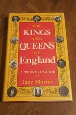 THE KINGS AND QUEENS OF ENGLAND A TOURIST GUIDE BY JANE MURRAY 1974 HC W/ DJ