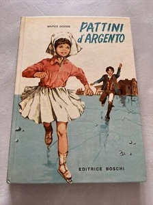 LIBRO PATTINI D'ARGENTO di Mapes Dodge, Ed. Boschi 1954 Vintage - Foto 1 di 4