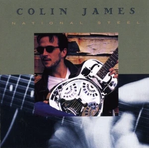 National Steel by Colin James – Blues, Country Blues, Delta Blues – CD w inserts - Imagen 1 de 1