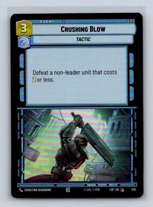 Crushing Blow Legends of the Force 579 Star Wars Unlimited - Picture 1 of 2