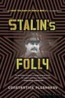 Stalin's Folly: The Tragic First Ten Days of World War II on the