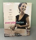 Italien de tous les jours : 125 recettes simples et délicieuses : un livre de recettes par Giada De...