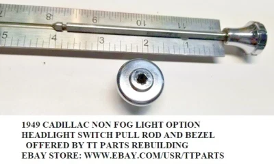 1949 CADILLAC HEADLIGHT SWITCH NON-FOG LIGHT OPTION PULL ROD & BEZEL - Image 1 of 4