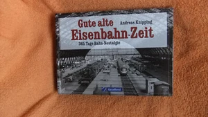 Gute alte Eisenbahn-Zeit  -  365 Tage Bahn Nostalgie -  von 2007 - Bild 1 von 10